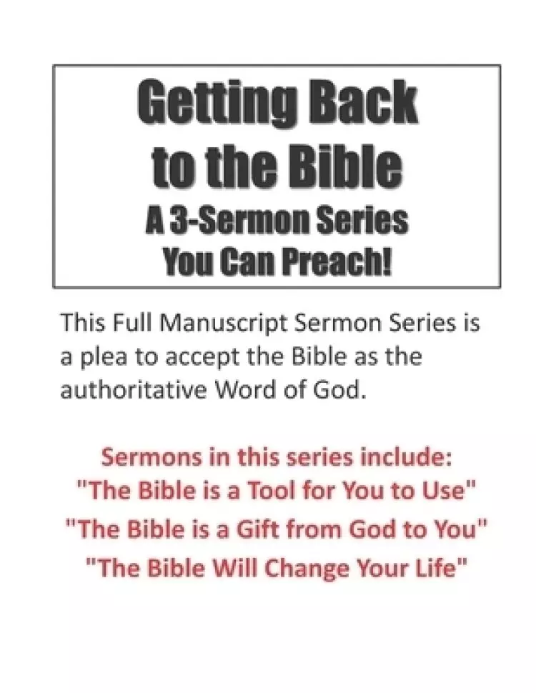 Getting Back to the Bible: A Three Sermon Series You Can Preach