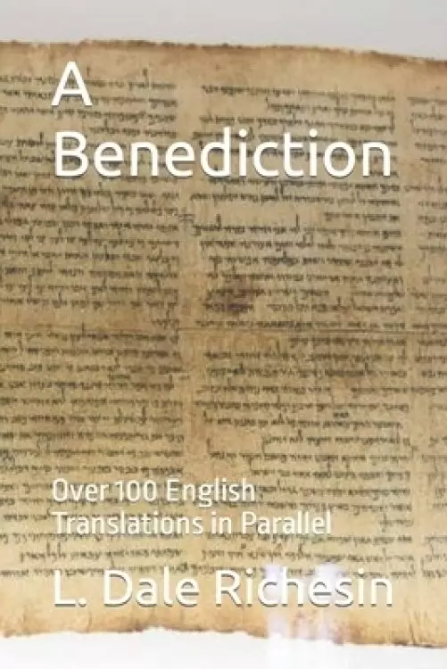 A Benediction: Over 100 English Translations in Parallel