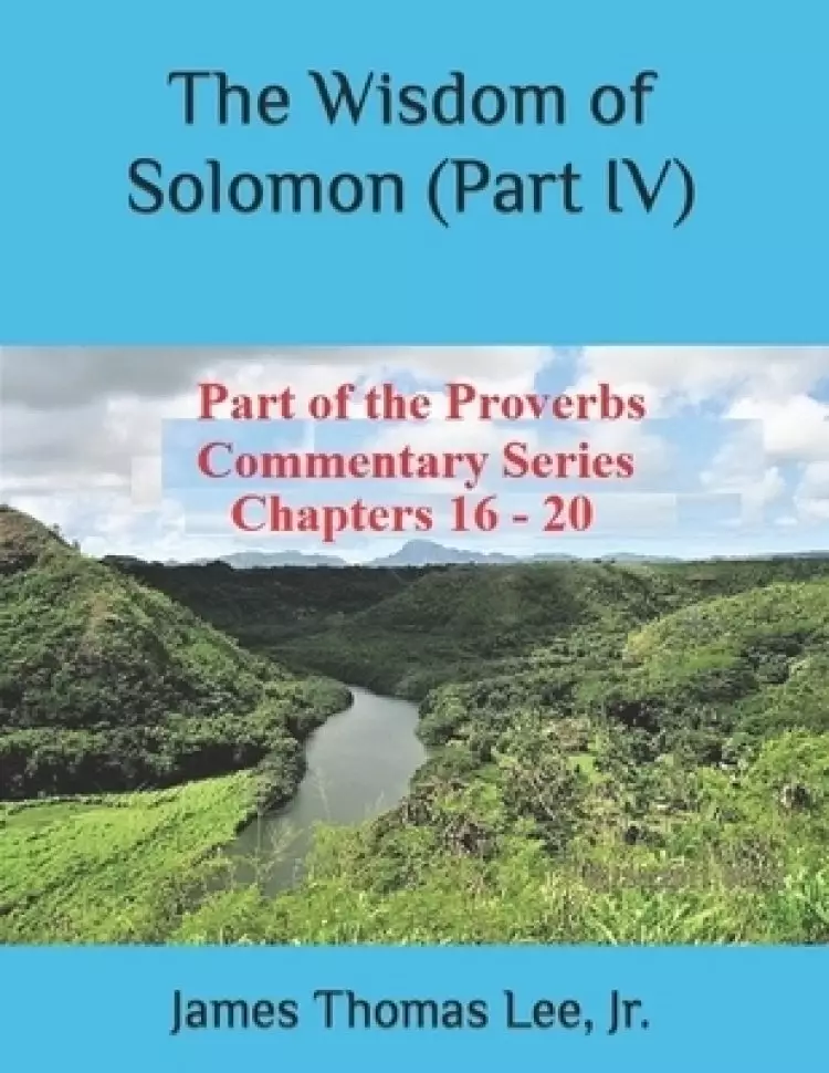 The Wisdom of Solomon (Part IV)
