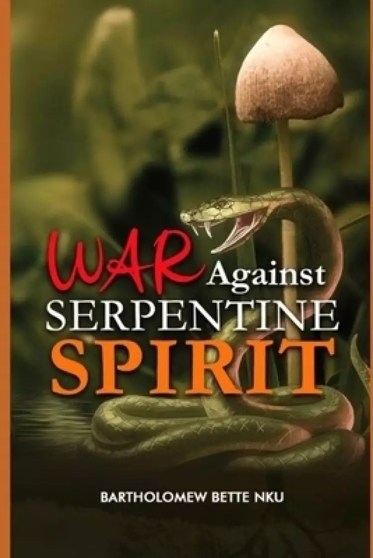 War Against Serpentine Spirit