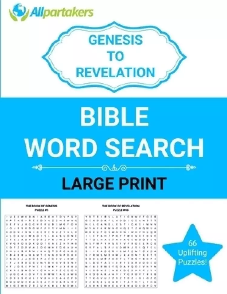 Allpartakers Genesis To Revelation Bible Word Search: The Entire Bible 66 Puzzles To Enjoy!