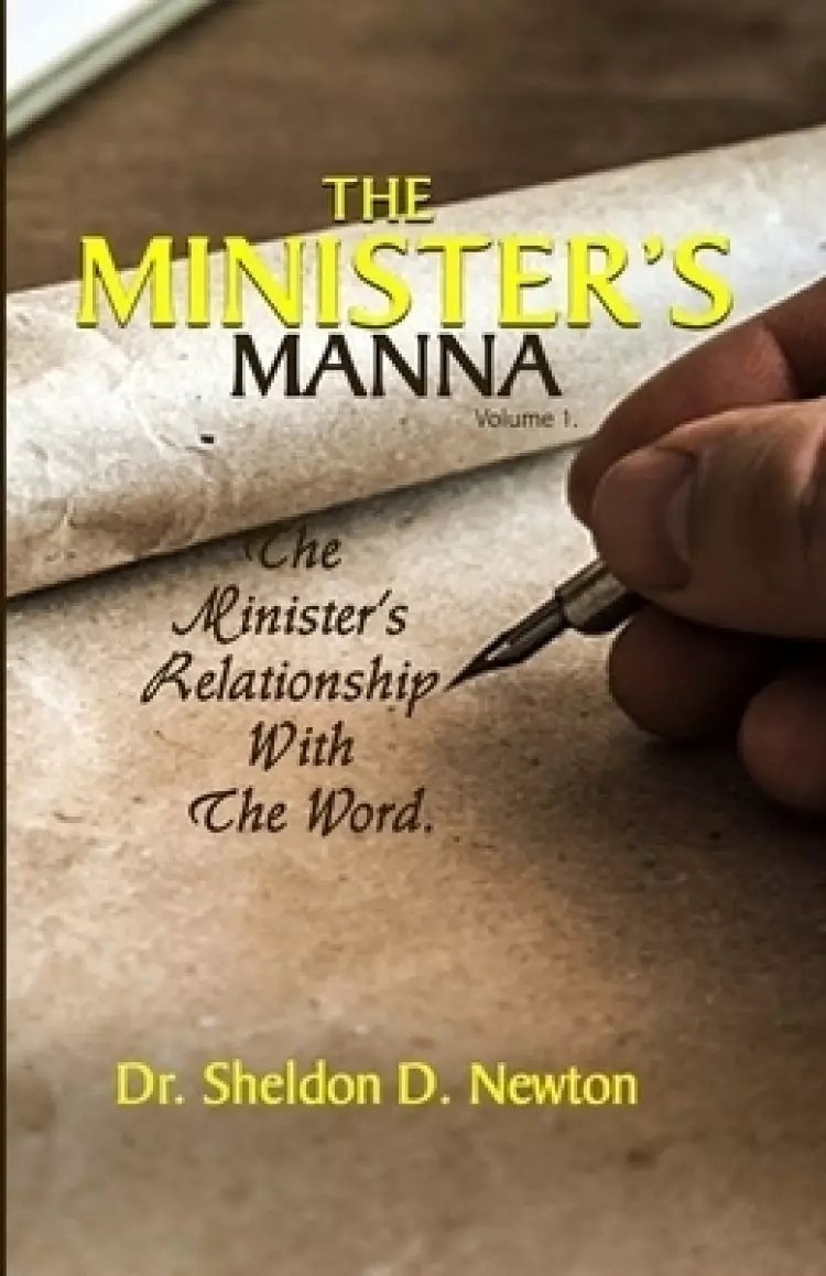 The Minister' s Manna: The Minister's Relationship With The Word