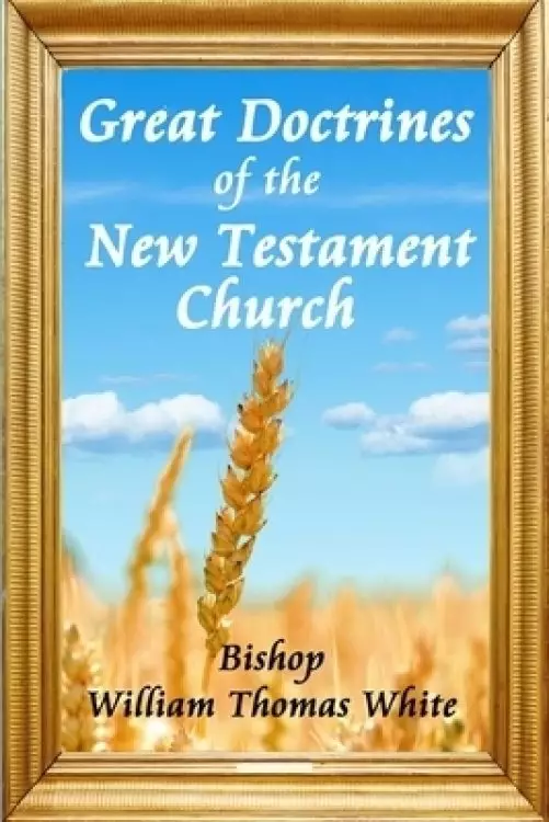 Great Doctrines Of The New Testament Church