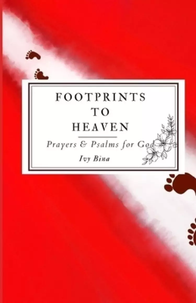 Footprints to Heaven: A journey with God
