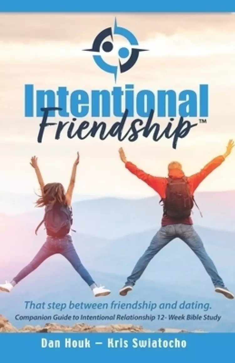 Intentional Friendship: That Step Between Friendship and Dating