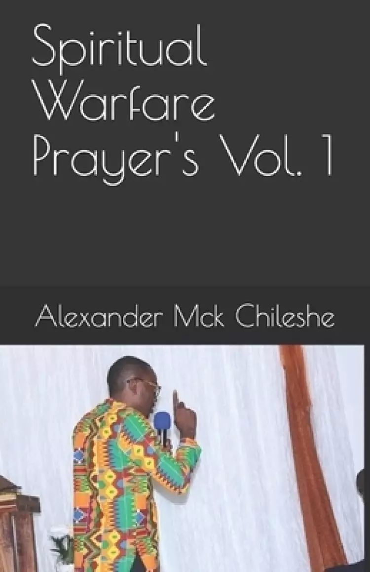 Spiritual Warfare Prayer's Vol. 1