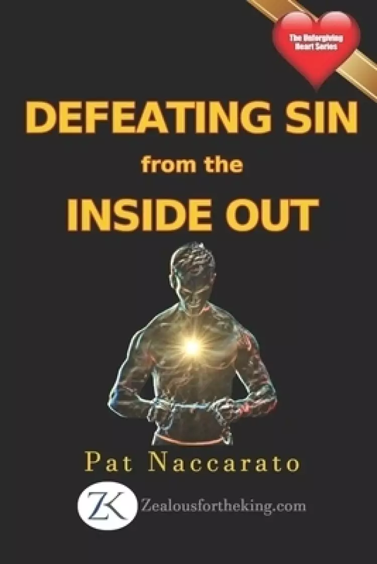 Defeating Sin from the Inside Out