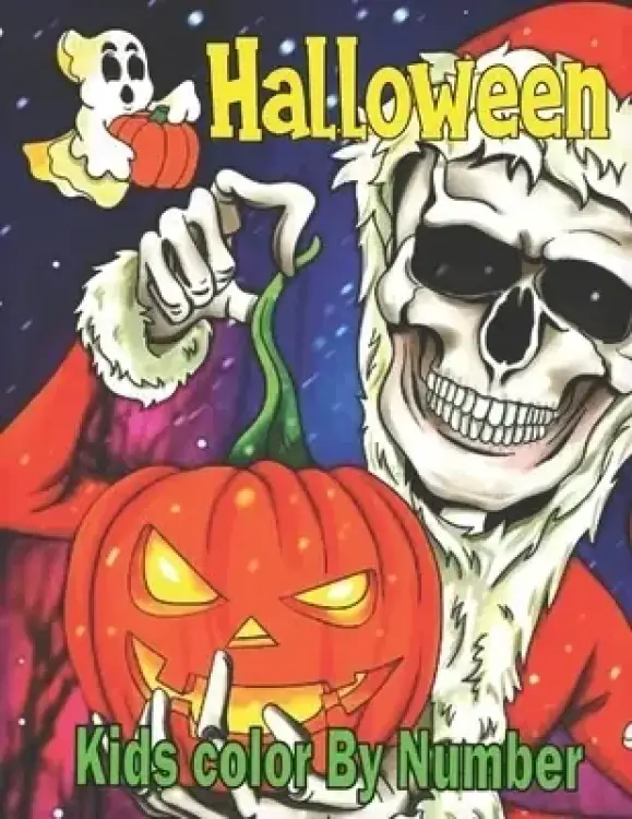 Halloween Kids Color By Number  : Coloring Book for Kids Ages 4-8