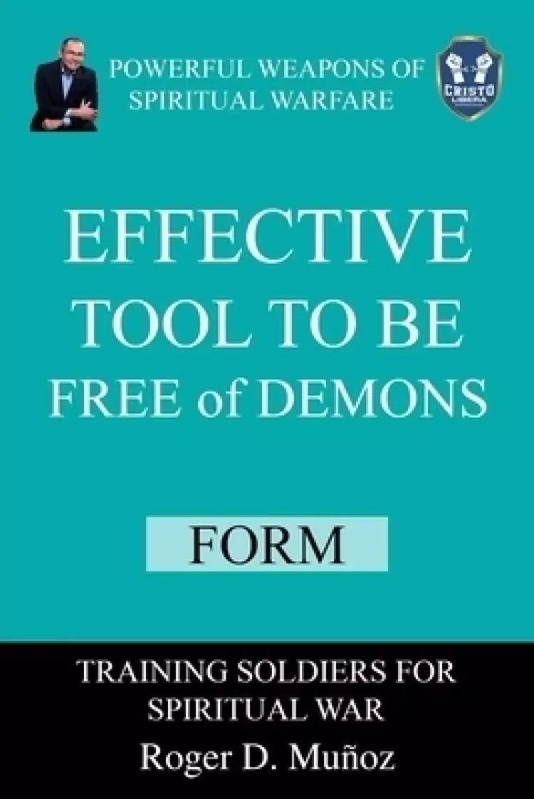 Effective Tool To be Free of Demons, Form: Powerful Weapons of Spiritual Warfare