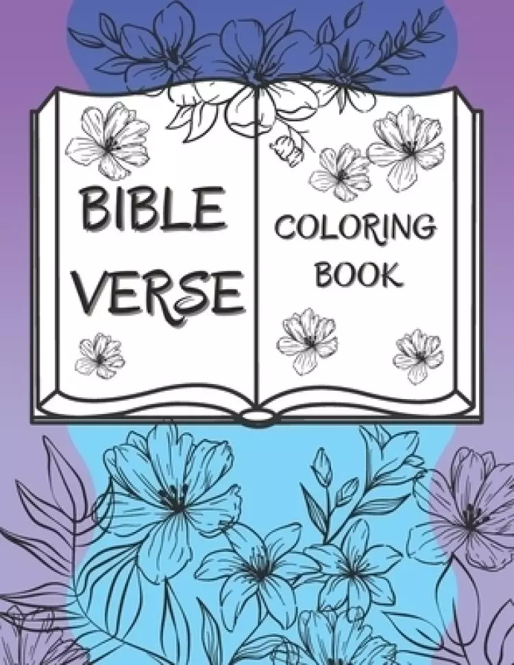 Bible Verse Coloring Book: 50 Christian Color Pages For Kids, Teens And Adults