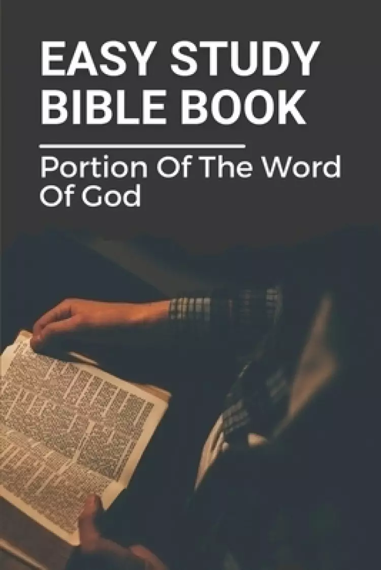 Easy Study Bible Book: Portion Of The Word Of God: Acts Commentary