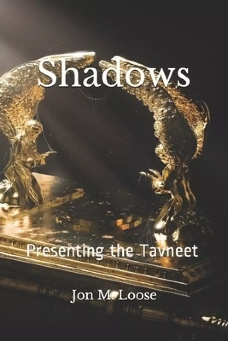 Shadows: Presenting the Tavneet