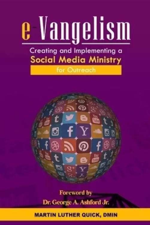 e-Vangelism: Creating and Implementing a Social Media Ministry for Outreach