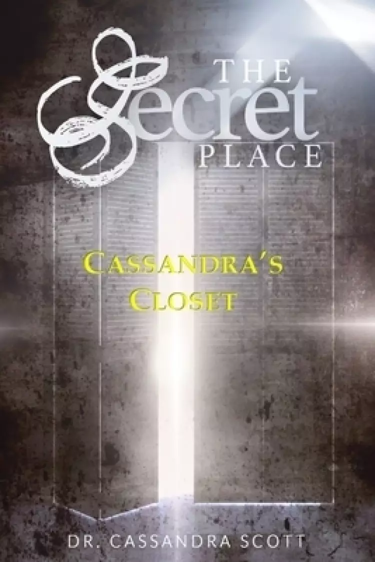 The Secret Place: Cassandra's Closet