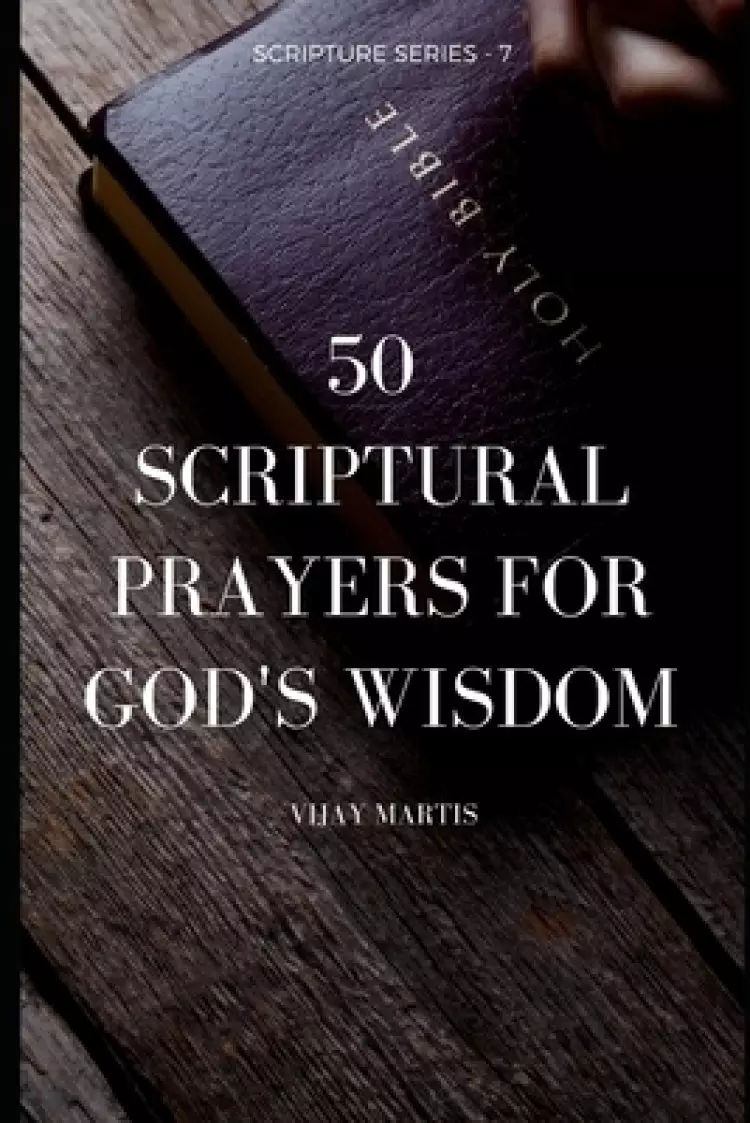 50 Scriptural Prayers To Overcome Fear: Scripture Prayers - 5