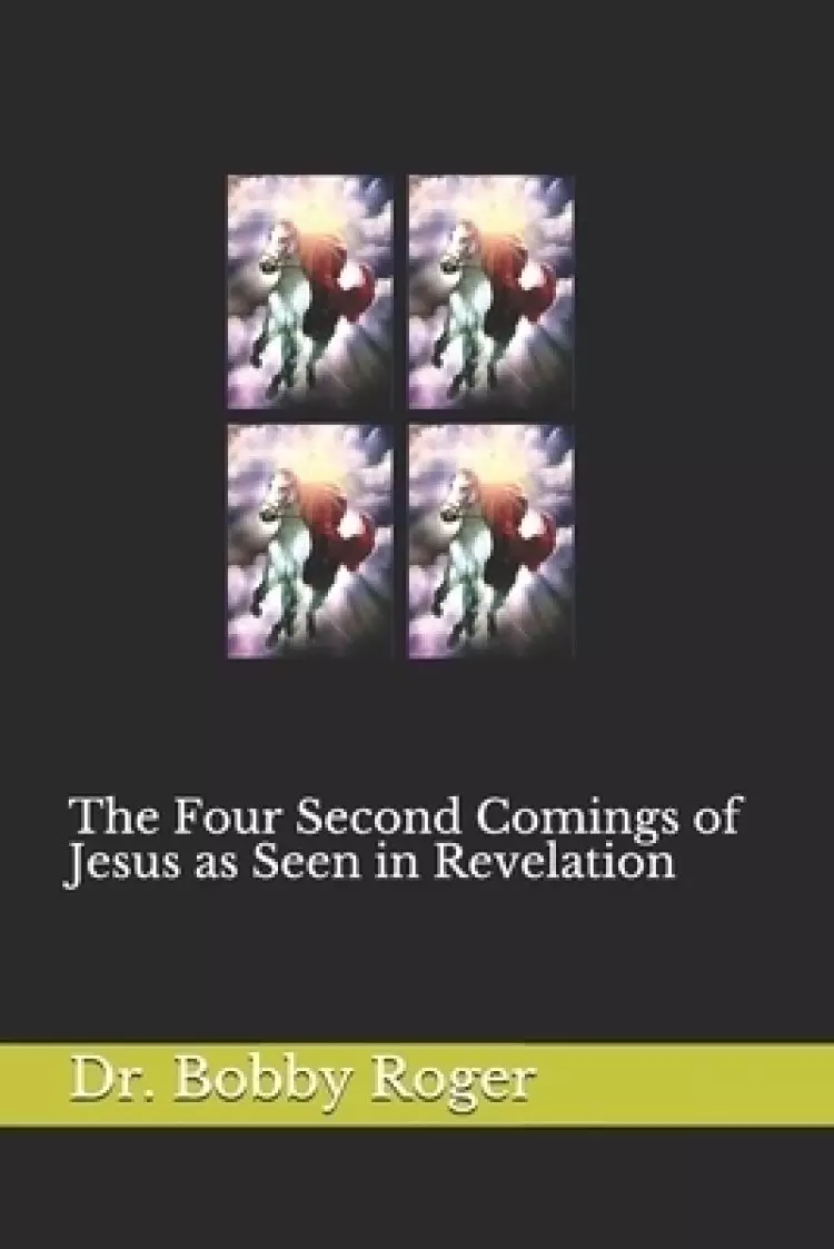 The Four Second Comings of Jesus as Seen in Revelation