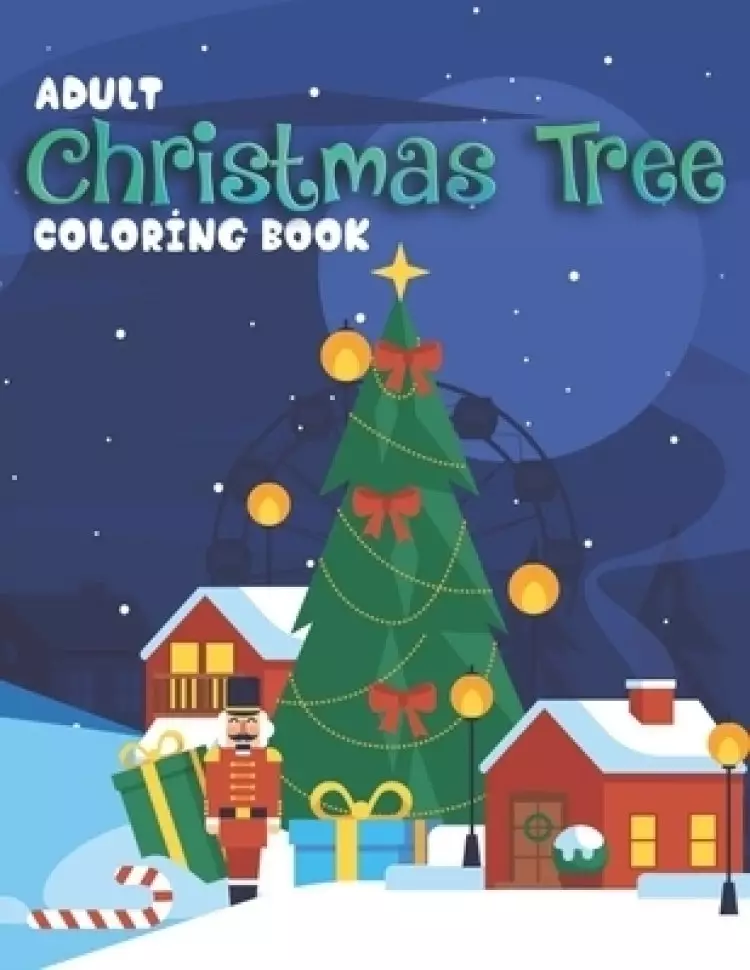 Adult Christmas Tree Coloring Book: This Christmas coloring books for adults