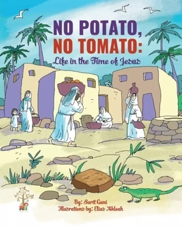 No Potato No Tomato: life in the time of Jesus