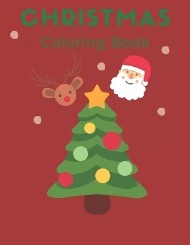 Christmas Coloring Book: Celebration December Book full of Decorations Ornaments for Kids