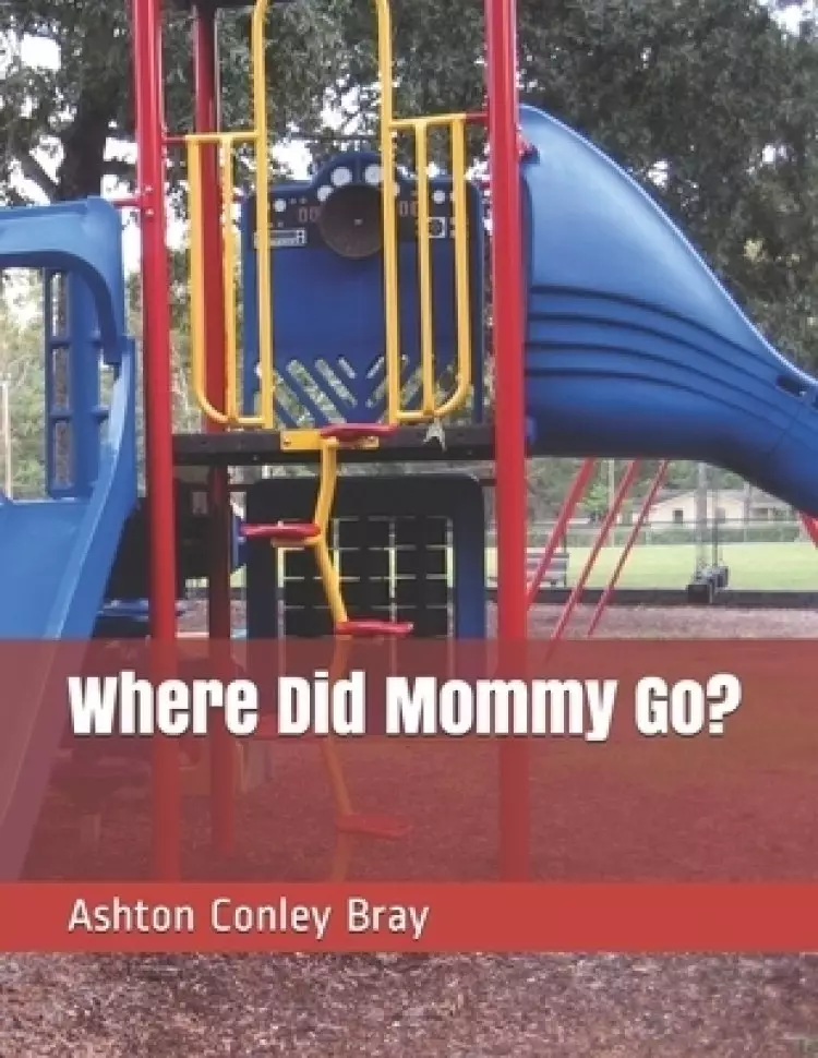 Where Did Mommy Go?
