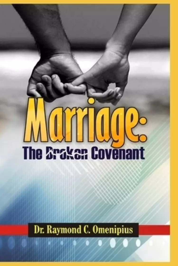 Marriage: The Broken Covenant