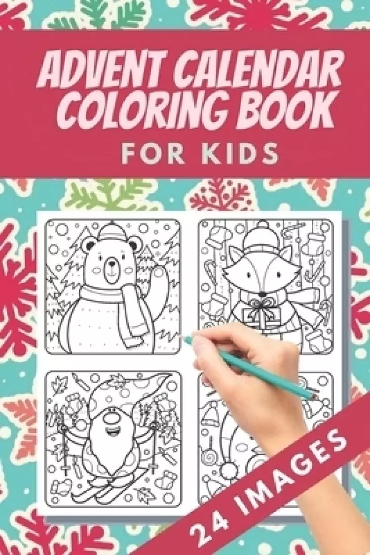 Advent Calendar Coloring Book for kids: 24 Numbered Christmas Colouring Pages - Countdown Christmas - Christmas favourites like reindeer, angels, bell
