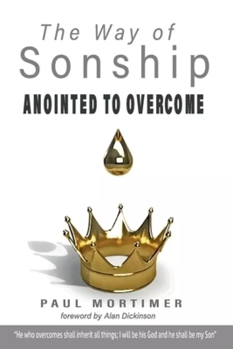 The Way of Sonship: Anointed to Overcome