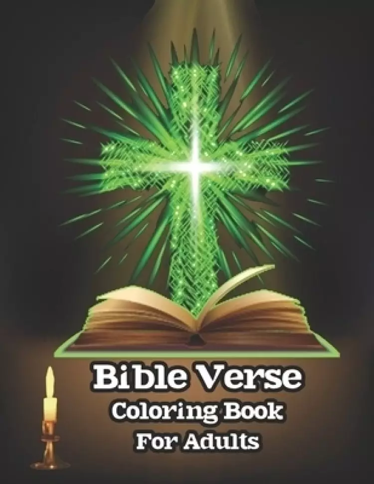 Bible Verse Coloring Book For Adults: 50 Encouraging Bible Verses To Inspire You With Hope And Strength.