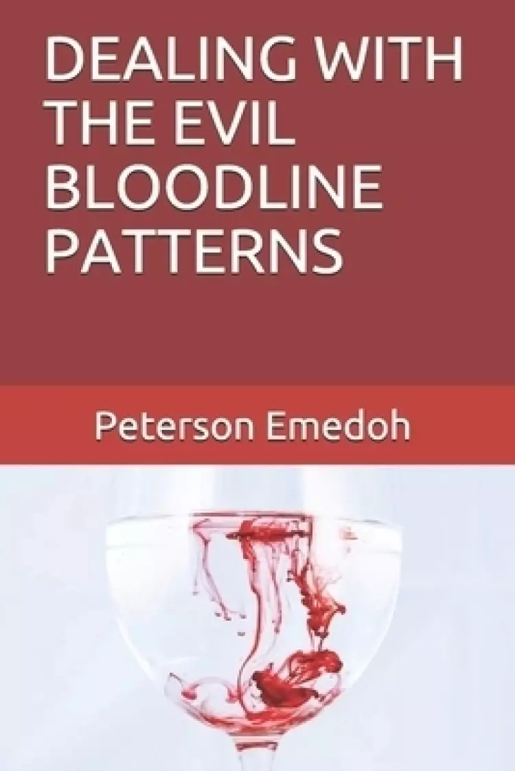 Dealing with the Evil Bloodline Patterns