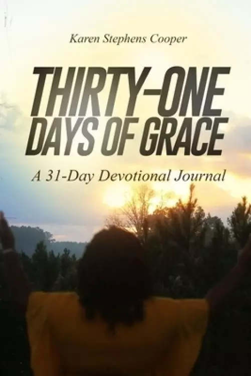 Thirty-One Days of Grace: A 31-Day Devotional Journal