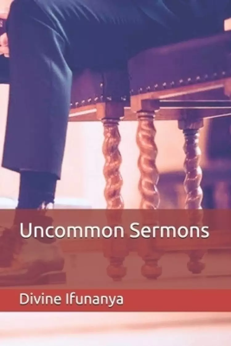 Uncommon Sermons