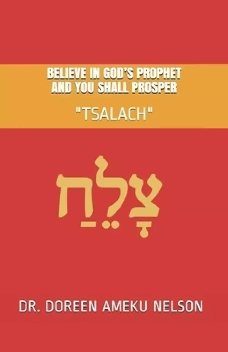 Believe in God's Prophet and You Shall Prosper: Tsalach