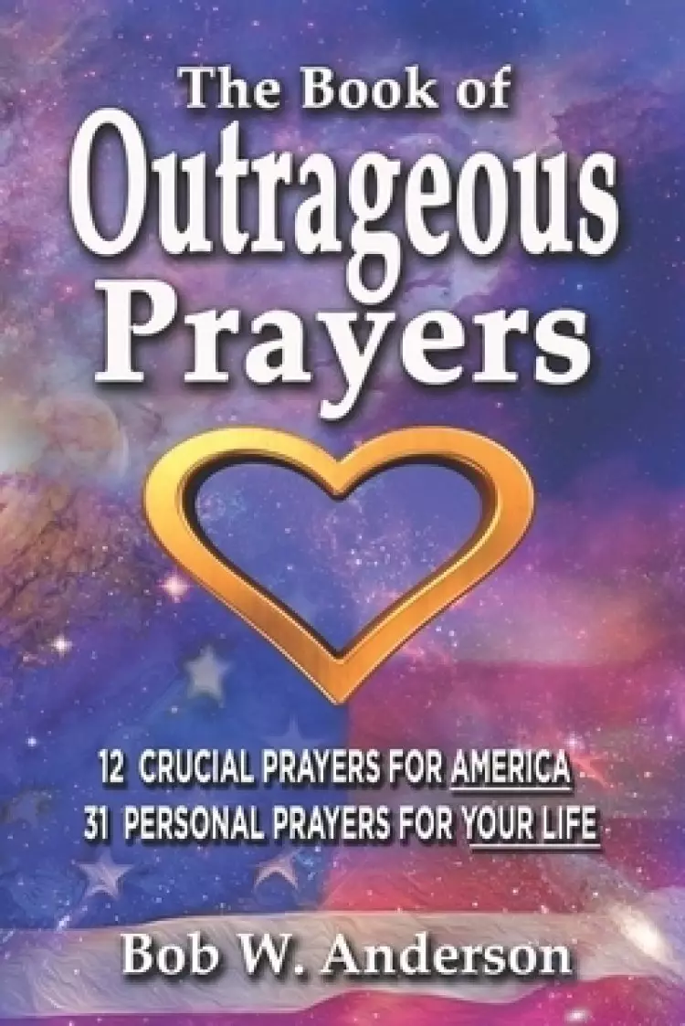 The Book of Outrageous Prayers
