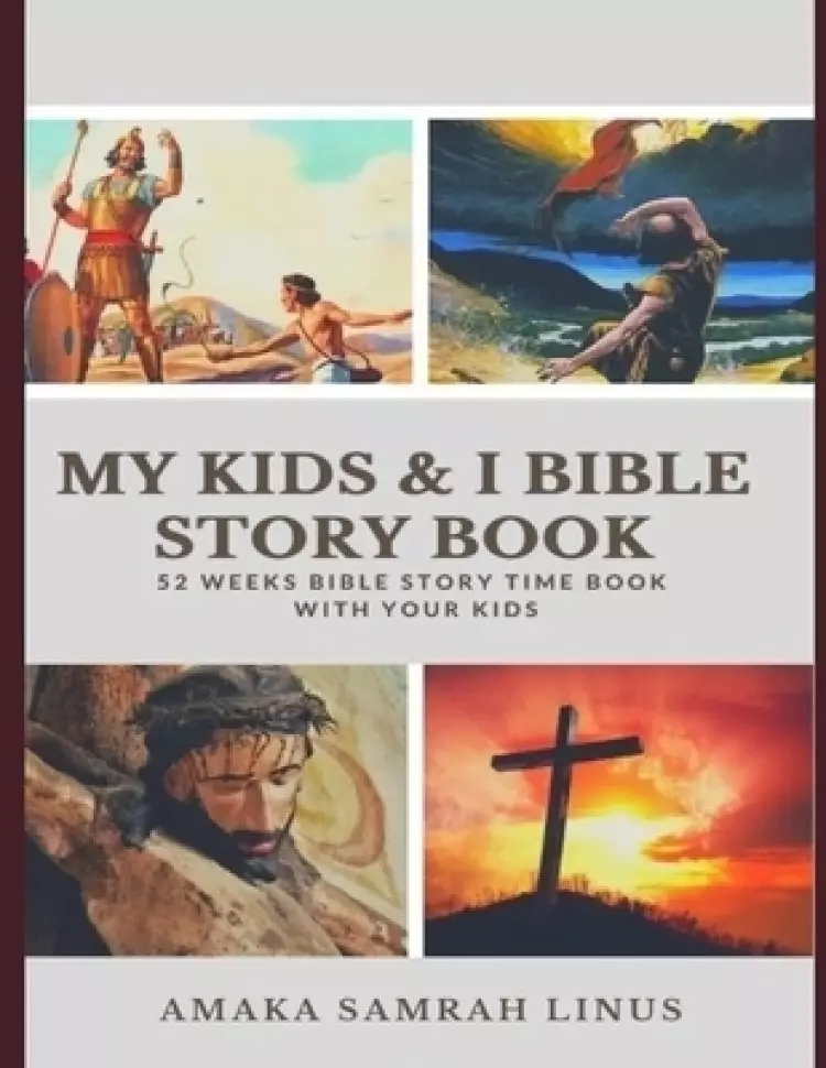 My Kids & I Bible Story Book - 52 weeks Bible Story Time Book with your kids