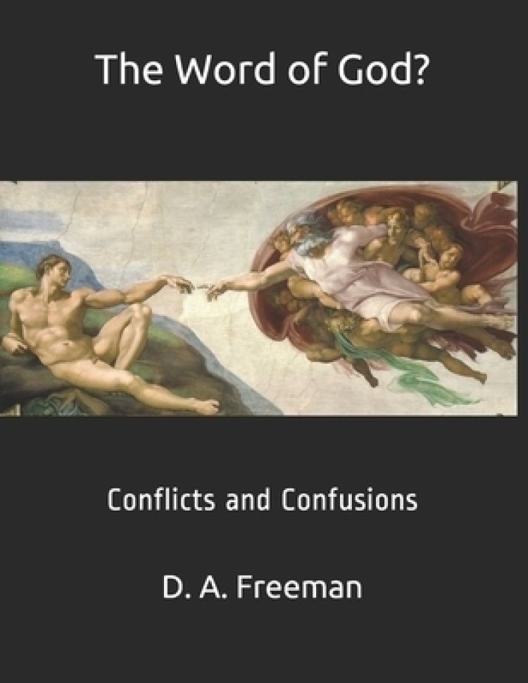Word of God?: Conflicts and Confusions