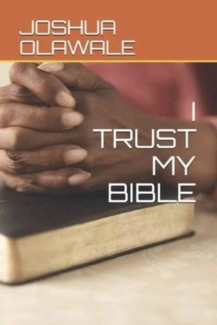 I Trust My Bible