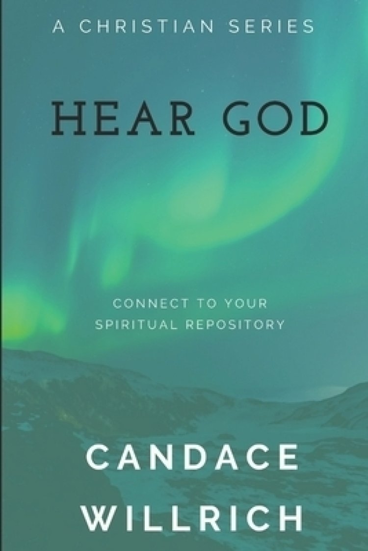 HEAR GOD: CONNECT TO YOUR SPIRITUAL REPOSITORY