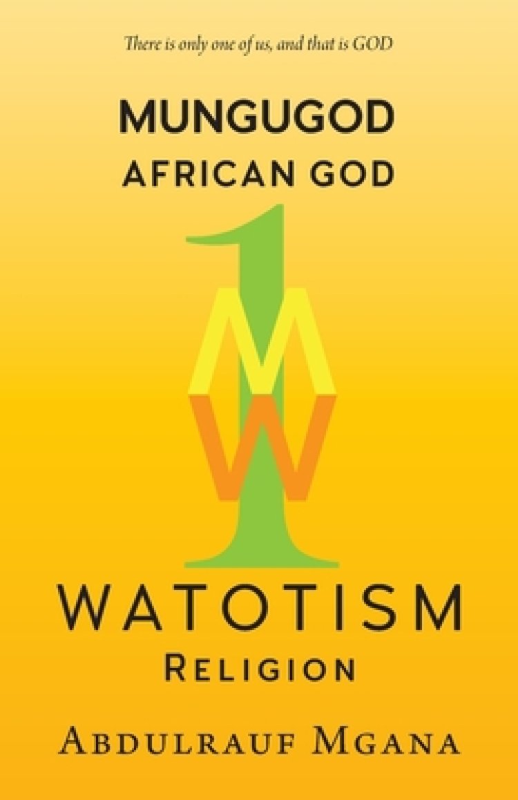 Mungugod: African God, Watotism
