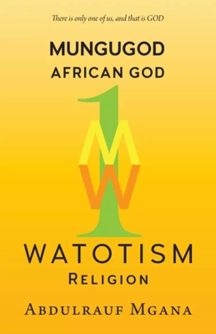 Mungugod: African God, Watotism