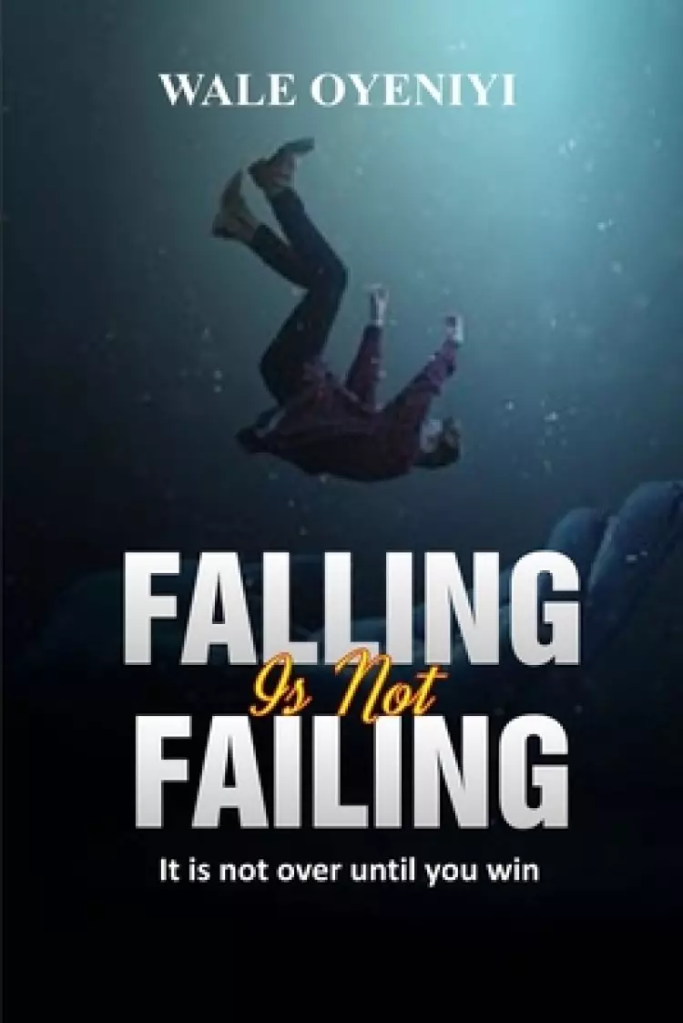 Falling is Not Failing: It is Not Over Until You Win