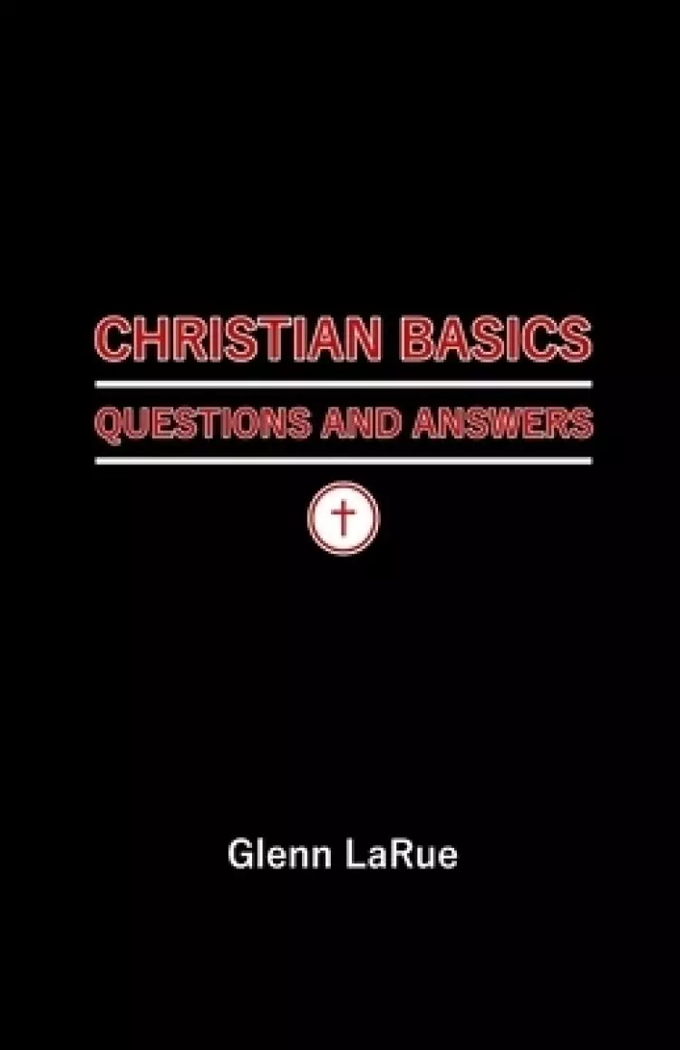Christian Basics: Questions and Answers