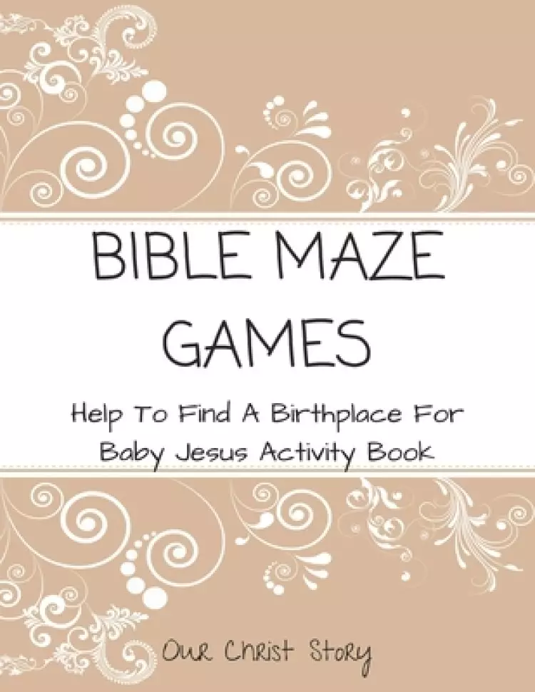 Bible Maze Games: Help To Find A Birthplace For Baby Jesus Activity Book