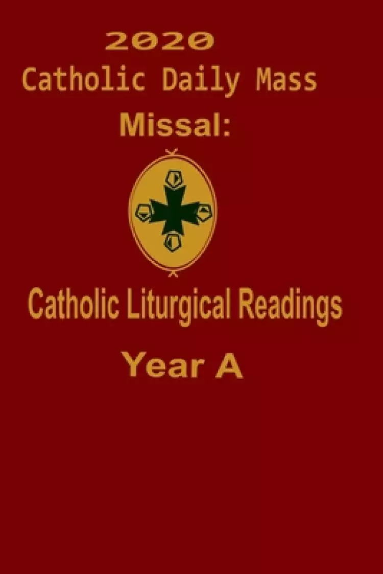 2020 Catholic Daily Mass Missal: : Catholic Liturgical Readings Year A
