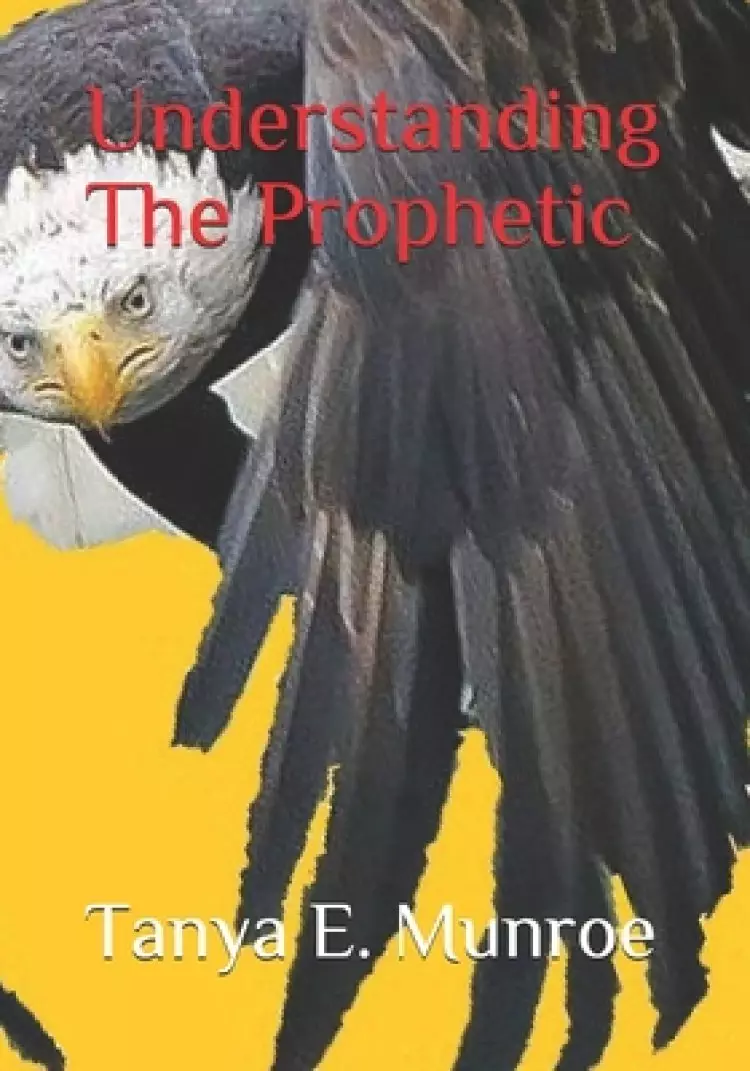 Understanding The Prophetic