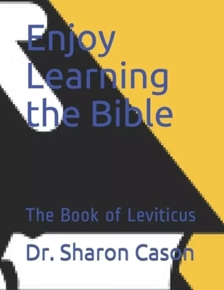 Enjoy Learning the Bible: The Book of Leviticus