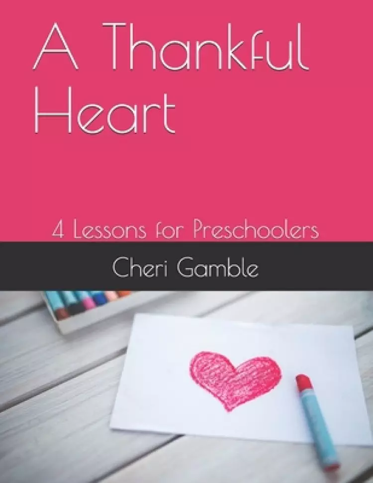 A Thankful Heart: 4 Lessons for Preschoolers