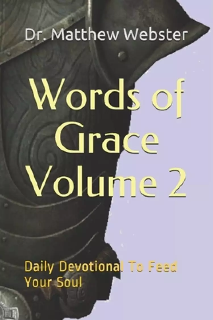 Words of Grace: Daily Devotional To Feed Your Soul