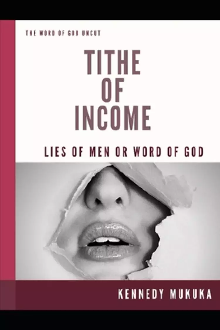 Tithe of Income: Lies of Men or Word of God
