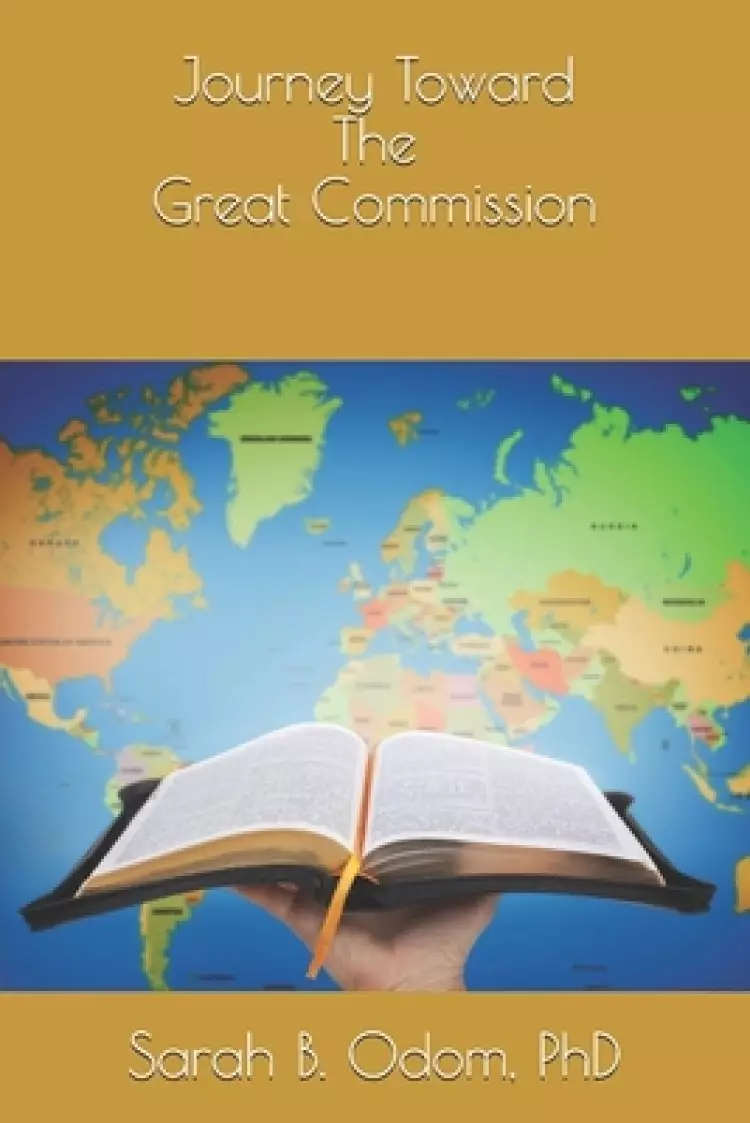Journey Toward The Great Commission: 40 Days of Self Motivation
