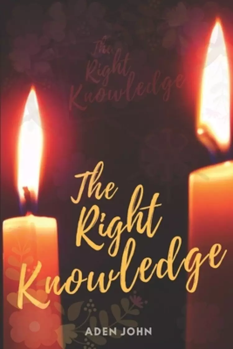 The Right Knowledge: The Believers' Tool Kit